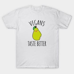 Vegans Taste Better T-Shirt